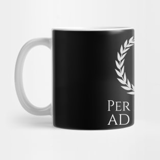 Inspiring Classical Latin Saying Quote - Per Aspera Ad Astra Mug